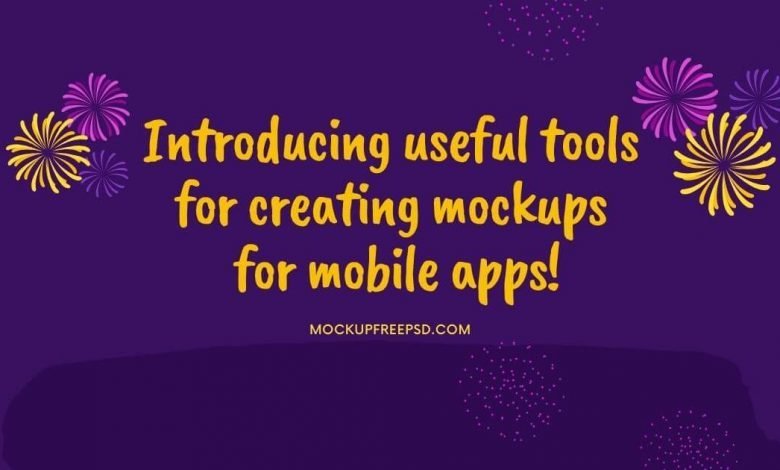Introducing useful tools for creating mockups for mobile apps
